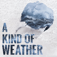 A Kind of Weather