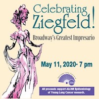 CELEBRATING ZIEGFELD!: Broadway's GREATEST IMPRESARIO