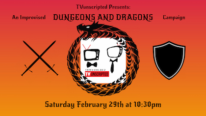TVunscripted Presents Dungeons and Dragons