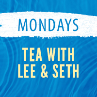 TEA with LEE & SETH