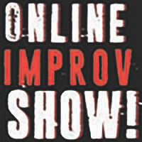 Online Improv Show!