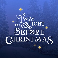 ‘Twas The Night Before Christmas PUBLIC Video Stream 12.18.20