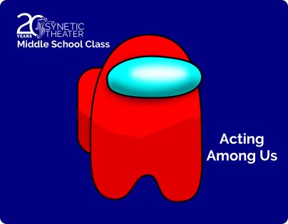 Winter 2021 Middle School Class: Acting Among Us