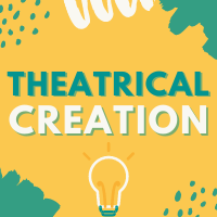 Theatrical Creation