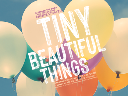 Tiny Beautiful Things (INTERNAL RESERVED)