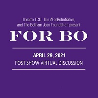 For Bo: Post-Show Community Discussion