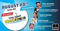 August 20th Long Island Comedy Festival