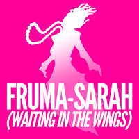 Fruma-Sarah (Waiting in the Wings)