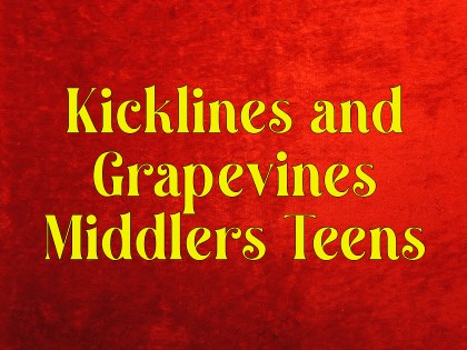 Kicklines and Grapevines - Middlers/Teens