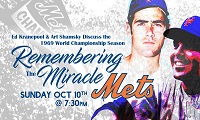 Remembering the Miracle Mets:  Ed Kranepool & Art Shamsky 