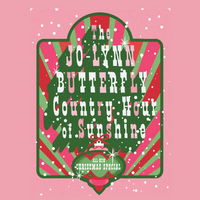 Jo Lynn Butterfly Country Hour of Sunshine Special