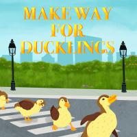 Make Way For Ducklings- 2022 Postponed