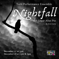Teen Performance Ensemble- Nightfall with Edgar Allan Poe