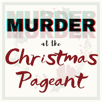 Murder At The Christmas Pageant