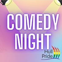 Hull Pride Comedy Night