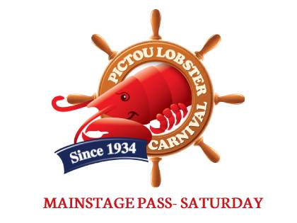 PICTOU LOBSTER CARNIVAL 2022  ADVANCE MAINSTAGE PASS SAT.