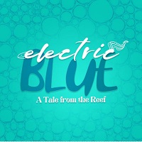 Electric Blue: A Tale From The Reef