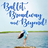 BALLET, BROADWAY, & BEYOND