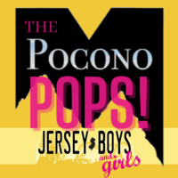 The Pocono Pops! Jersey Boys & Girls