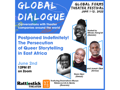 Global Dialogue: Postponed Indefinitely! The Persecution of Queer Storytelling in East Africa