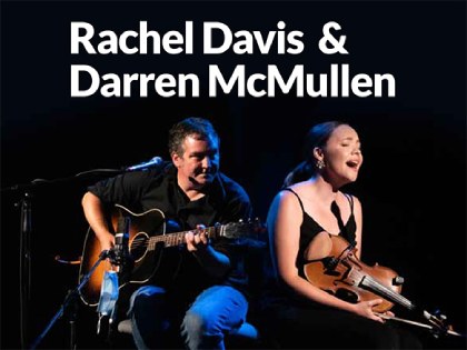 Rachel Davis & Darren McMullen in Concert