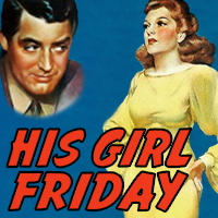 100 Years of Indiana Film: His Girl Friday (1940)