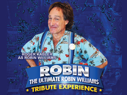 The Ultimate Robin Williams Tribute Experience 2022