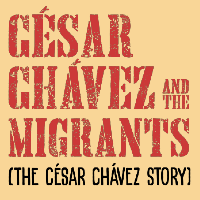 César Chávez and the Migrants