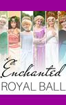 Enchanted Royal Ball