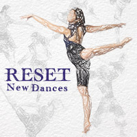 Reset: New Dances '22