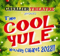 The Cool Yule Holiday Cabaret 2022