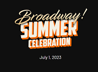 Broadway Summer Celebration