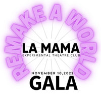 La MaMa Remake A World Gala Fall 2022
