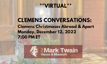 V Clemens Conversations: Clemens Christmases Abroad & Apart