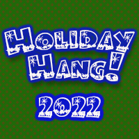 Holiday Hang 2022