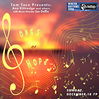 SONGS OF HOPE V - Tom Toce Presents: Ann Kittredge and others with Music Director Jon Delfin