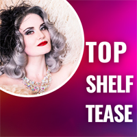 Top Shelf Tease