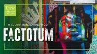 THE FACTOTUM:  Behind the Scenes with creators Will Liverman and DJ King Rico