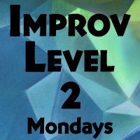 Improv Level 2 (Spring 23)