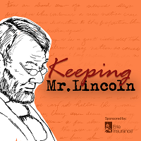 Keeping Mr. Lincoln