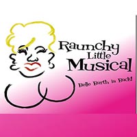 Raunchy Little Musical