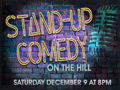 Stand-Up Comedy on the Hill: December