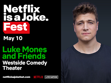 Netflix Is A Joke Presents: Luke Mones and Friends