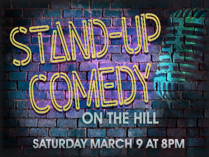 Stand-Up Comedy on the Hill: March