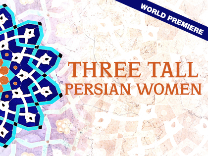 Three Tall Persian Women