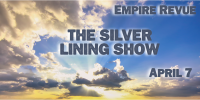 The Empire Revue presents: The Silver Lining Show