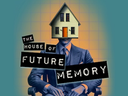 The House of Future Memory