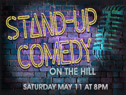 Stand-Up Comedy on the Hill: May