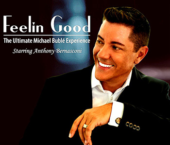 Feelin' Good - Michael Bublé Experience