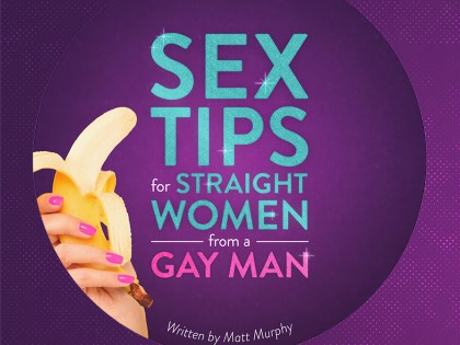 Sex Tips for Straight Women from a Gay Man - Blackbox Series